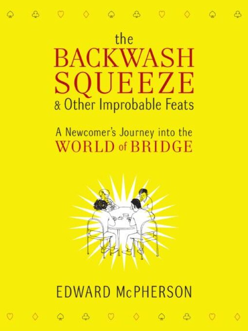 Title details for The Backwash Squeeze and Other Improbable Feats by Edward McPherson - Available